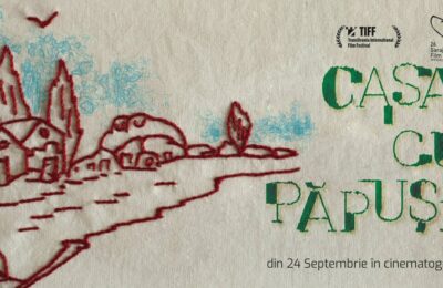 „CASA CU PĂPUȘI” –  de vineri în cinematografe! Premiere de gală la Piatra Neamț, Focșani și Botoșani