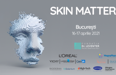 Peste 250 de specialiști din cinci țări au participat la Conferința Internațională Skin Matters. Care sunt principalele concluzii ale evenimentului