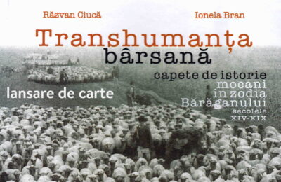 Lansarea cărții TRANSHUMANȚA BÂRSANĂ. CAPETE DE ISTORIE Mocani în zodia Bărăganului, Secolele XIV – XIX