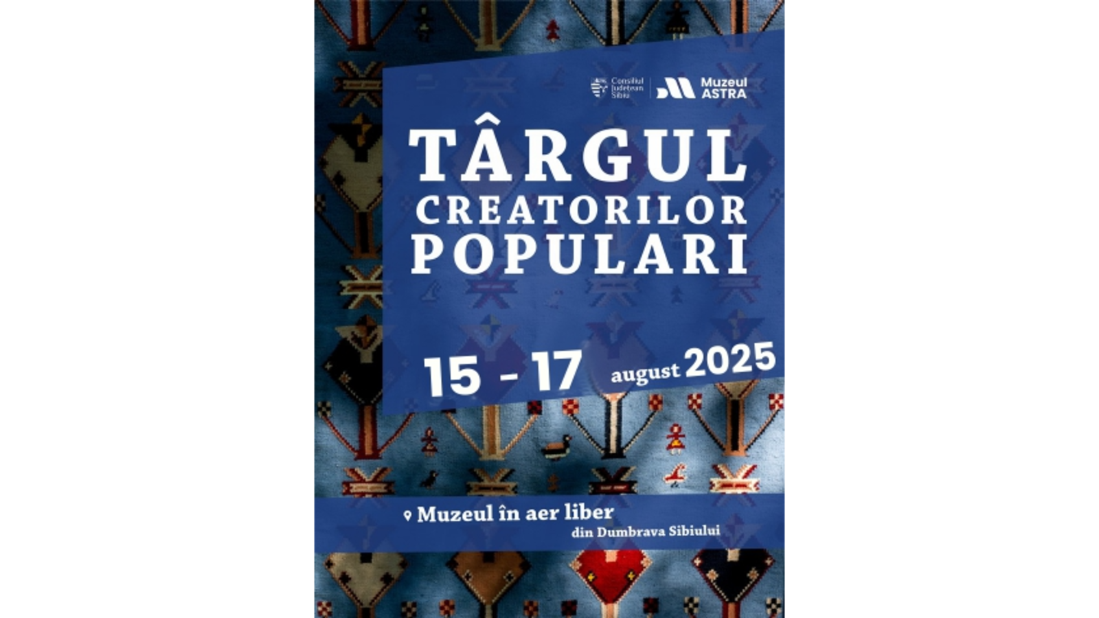 Cea de-a 42-a editie a Targului Creatorilor Populari de la Muzeul ASTRA reuneste peste 200 de mesteri din Romania si Republica Moldova