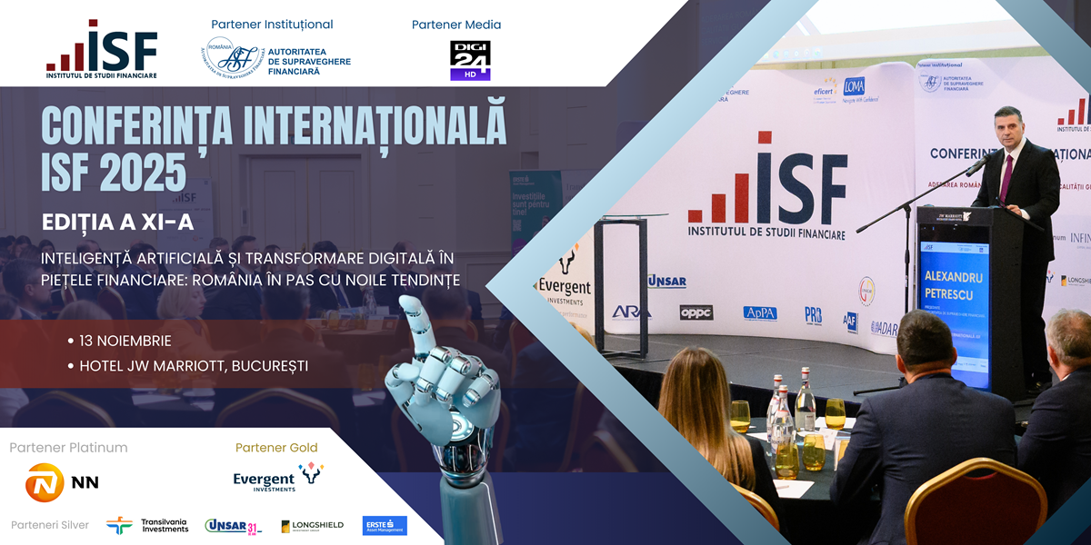 Conferința Internațională ISF 2025 – Inteligență Artificială și Transformare Digitală în Piețele Financiare: România în pas cu noile tendințe, Ediția a XI-a