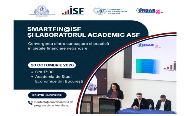 Seminarul SmartFIN@ISF și Laboratorul Academic ASF – Convergența dintre cunoaștere și practică în piețele financiare nebancare, la Academia de Studii Economice din București 20 octombrie | 2026