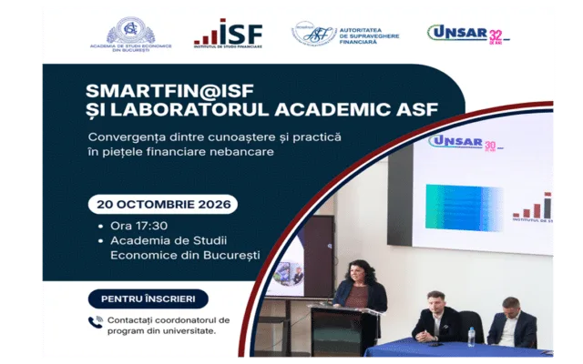 Seminarul SmartFIN@ISF și Laboratorul Academic ASF – Convergența dintre cunoaștere și practică în piețele financiare nebancare, la Academia de Studii Economice din București 20 octombrie | 2026